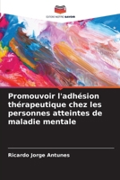 Promouvoir l'adhésion thérapeutique chez les personnes atteintes de maladie mentale (French Edition) 6207176162 Book Cover