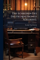 Das Schreiben Des Deutschen [Signed Adelbert]. 114173804X Book Cover