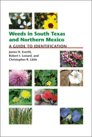 Weeds in South Texas and Northern Mexico: A Guide to Identification 0896726142 Book Cover