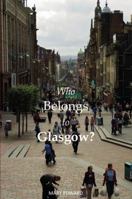 Who Belongs to Glasgow [new edition] 1910745669 Book Cover