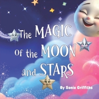 The Magic of the Moon and Stars B0F9PDND96 Book Cover