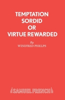 Temptation Sordid or Virtue Rewarded 0573022658 Book Cover