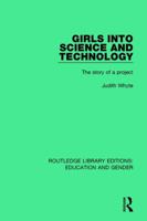 Girls Into Science and Technology: The Story of a Project 1138040398 Book Cover