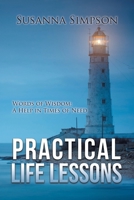 Practical Life Lessons: Words of Wisdom: A Help in Times of Need 1098063287 Book Cover