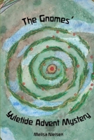 The Gnomes' Yuletide Advent Mystery 1387395963 Book Cover