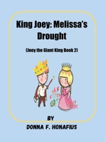 King Joey: Melissa's Drought [Joey the Giant King Book 2] B0C6G7WTPV Book Cover