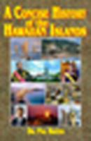 A Concise History of the Hawaiian Islands 0912180560 Book Cover