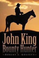 John King Bounty Hunter 1468540386 Book Cover