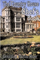 The Country House Chef's Book 1326845934 Book Cover
