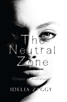 The Neutral Zone: Citizen of Androfemur, 2nd edition 9769697842 Book Cover