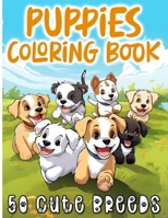 Cute Puppies Coloring Book for Kids Ages 4-8: 50 Adorable Dog Breeds to Color for Boys & Girls B0CPVN18QL Book Cover