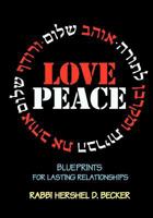 Love Peace: Blueprints For Lasting Relationships 146628207X Book Cover