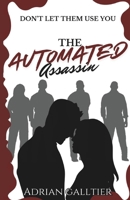 The Automated Assassin: A YA Sci-Fi Romance B0H17SZ9PW Book Cover