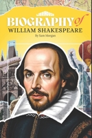 Biography of William Shakespeare (Biographies of Authors) 9367671296 Book Cover