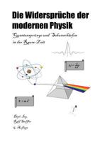 Die Widersprüche der modernen Physik: Quantensprünge und Sehunschärfen in der Raum-Zeit 3831125430 Book Cover