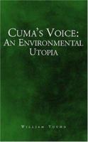 Cuma's Voice: An Environmental Utopia 1413450563 Book Cover