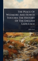 The Peace Of Wedmore And How It Touches The History Of The English Language 1011330989 Book Cover