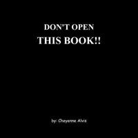 DON'T OPEN THIS BOOK!! B08VLM1RGP Book Cover