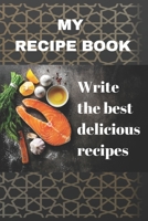 My Recipe Book: Notebook to write the best delicious recipes, Make Your Own Cookbook & do-it-yourself to note down your 120 favorite recipes: 120 pages To Write your special recipes, Page Dimensions:  1655670247 Book Cover