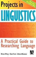 Projects in Linguistics (Hodder Arnold Publication) 0340652101 Book Cover