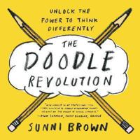 The Doodle Revolution: Unlock the Power to Think Differently 1591845882 Book Cover