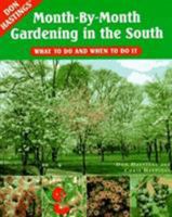 Month-By-Month Gardening in the South: What to Do and When to Do It 1563523299 Book Cover