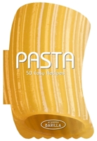 Pasta: 50 Easy Recipes - A Cookbook 8854407267 Book Cover