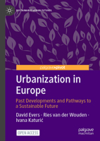 Urbanization in Europe: Past developments and pathways to a sustainable future (Sustainable Urban Futures) 303162260X Book Cover