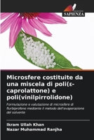 Microsfere costituite da una miscela di poli(e-caprolattone) e poli(vinilpirrolidone) (Italian Edition) 6630110544 Book Cover