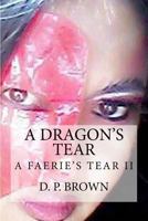 A Dragon's Tear 1490380078 Book Cover