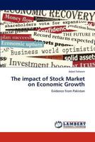 The impact of Stock Market on Economic Growth 3847379798 Book Cover