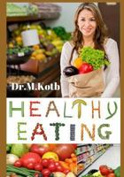 Healthy Eating: The Delicious Detox Diet to Boost Metabolism , Jump-Start Weight Loss Naturally and Keep The Pounds Off for Good 1724106856 Book Cover