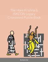 The Hare Krishna & ISKCON Legacy Crossword Puzzle Book 1716459370 Book Cover