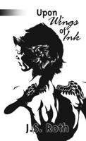 Upon Wings of Ink 1300343621 Book Cover