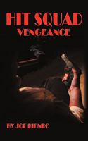 HIT SQUAD - VENGEANCE 1449078575 Book Cover