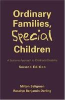 Ordinary Families, Special Children: A Systems Approach to Childhood Disability