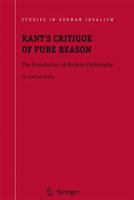 Kant's Critique of Pure Reason: The Foundation of Modern Philosophy 9400731426 Book Cover
