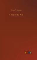 A Tale of the War 3752304898 Book Cover