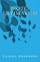 Jrotc: Ultimatum 1507565852 Book Cover
