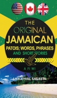 The Original Jamaican Patois; Words, Phrases and Short Stories 1955255350 Book Cover