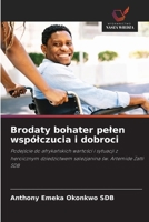 Brodaty bohater pelen wspólczucia i dobroci (Polish Edition) 6209313604 Book Cover