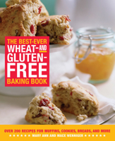 The Best-Ever Wheat and Gluten Free Baking Book: 200 Recipes for Muffins, Cookies, Breads, and More, All Guaranteed Gluten-Free! 1592331319 Book Cover