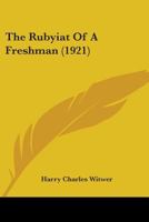 The Rubyiat Of A Freshman (1921) 1437162797 Book Cover