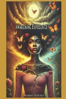 Deposition of an Awakening Experience 1494844001 Book Cover
