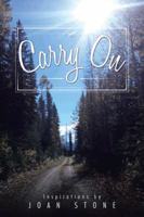 Carry On: Inspirations by Joan Stone 1496928687 Book Cover