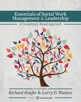 Essentials of Social Work Management and Leadership: A Competency-Based Approach B0CRCJV4QS Book Cover