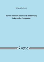 System Support for Security and Privacy in Pervasive Computing 3832542698 Book Cover