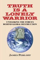 Truth Is a Lonely Warrior 0966816021 Book Cover