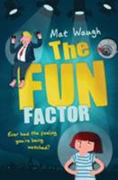 The Fun Factor: A mystery adventure with games, gadgets and a girl detective for kids ages 9-12 1999914708 Book Cover