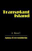 Transplant Island 1425949142 Book Cover